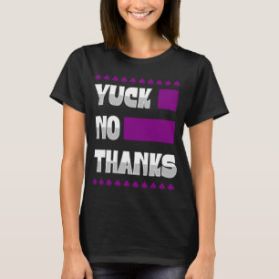 Yuck No dank Ace Symbol asexual Stolz Ästhetik T-Shirt