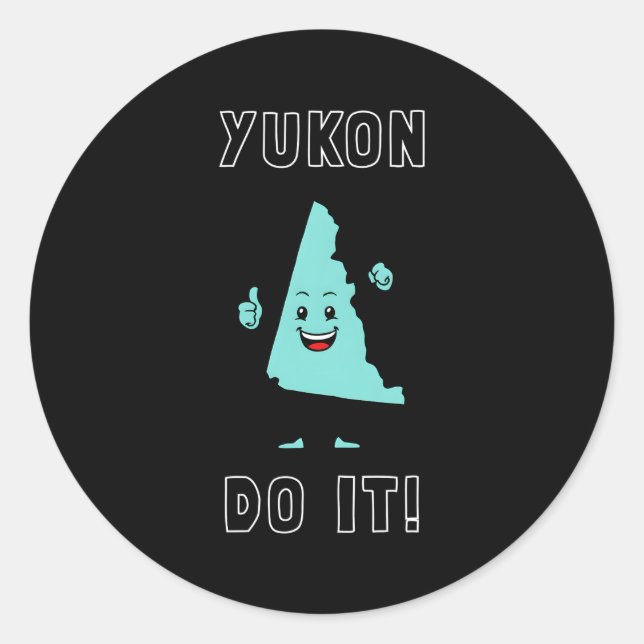 Yukon Do it Yukon Kanada Motivierend Runder Aufkleber (Vorderseite)