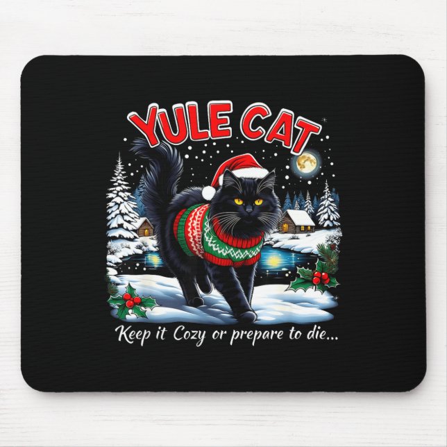 Yule Cat Keep It Cozy Funny Christmas Quote  Mousepad (Vorne)