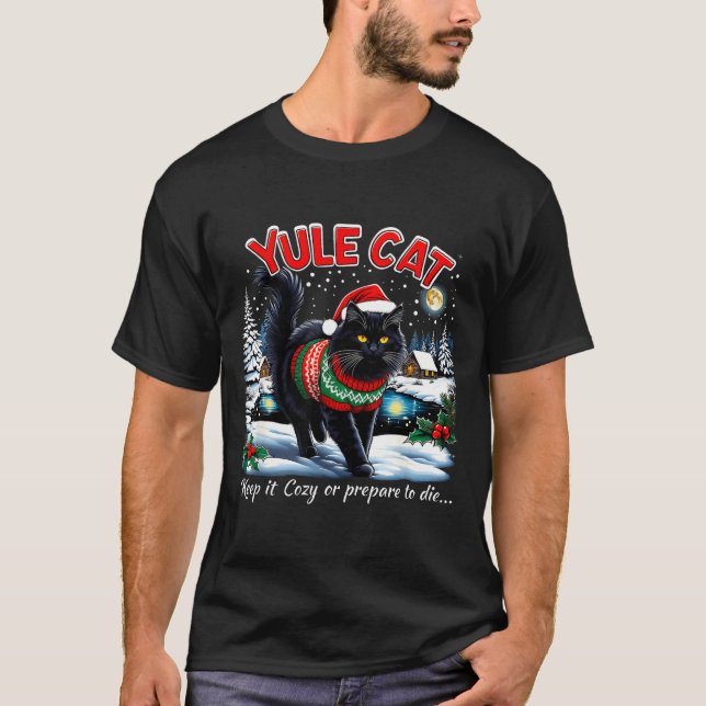 Yule Cat Keep It Cozy Funny Christmas Quote  T-Shirt (Vorderseite)