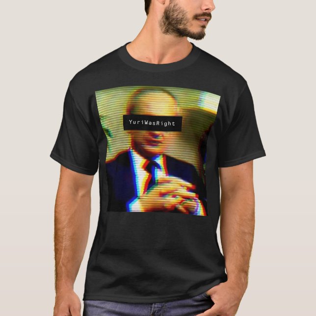 Yuri Bezmenov - Juri hatte recht T-Shirt (Vorderseite)