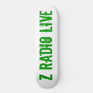 Z Radio Live Skateboard
