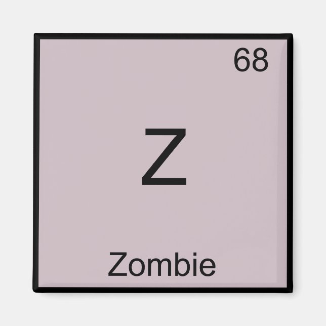 Z - Zombie Funny Chemistry Element Symbol T - Shir Magnet (Vorne)