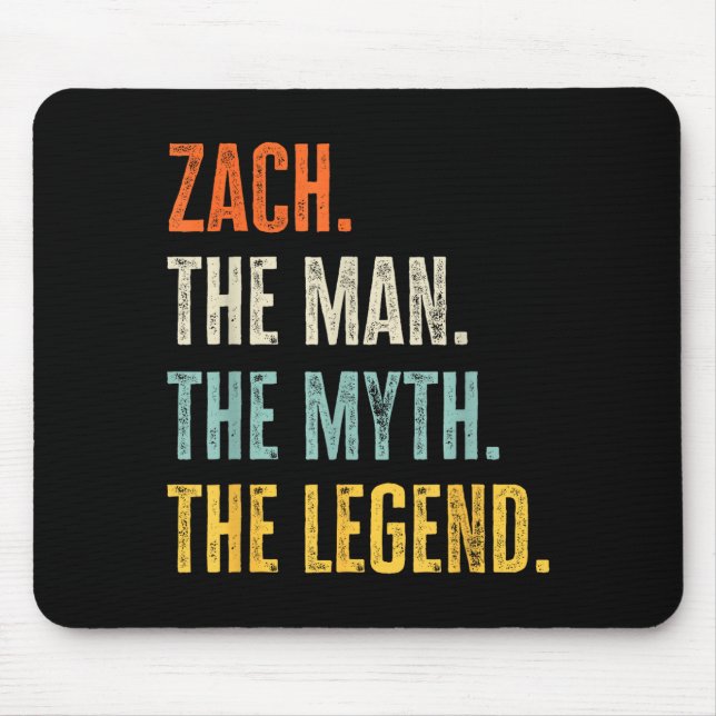 Zach The , Man Myth Legend, Funny Name Zach  Mousepad (Vorne)