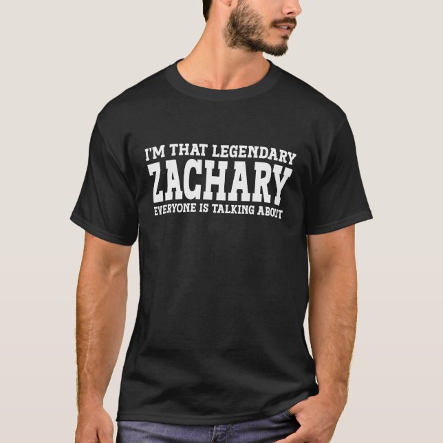 Zachary Persönlicher Name Funny Zachary T-Shirt (Vorderseite)