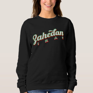 Zahedan Iran Sweatshirt