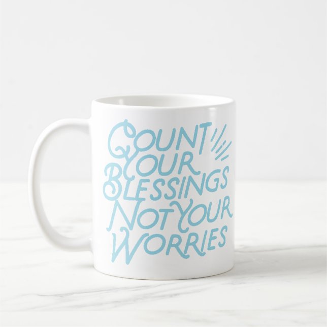 Zählen Sie Ihre Segnungen positive Zitattypografie Kaffeetasse (Links)