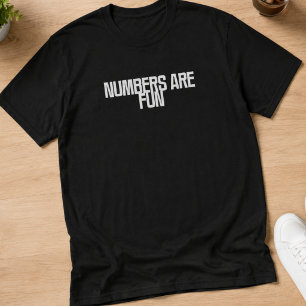 Zahlen sind Spaß   Spielerei Mathematik & Daten De T-Shirt