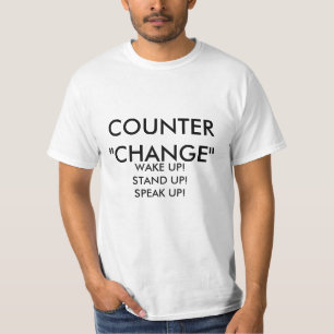 ZÄHLER "ÄNDERUNG", WACHEN AUF! STEHEN SIE OBEN! T-Shirt