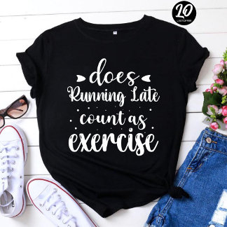 Zählt Late als Funny T-Shirt