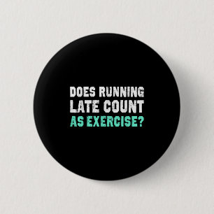 Zählt Late als Trainingsmotivation Gi Button