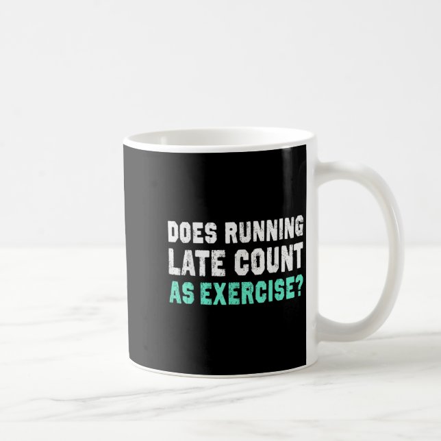 Zählt Late als Trainingsmotivation Gi Kaffeetasse (Rechts)