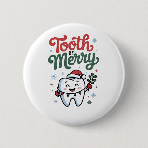 Zahn sei fröhlich Zahnarzt Weihnachten Xmas Button