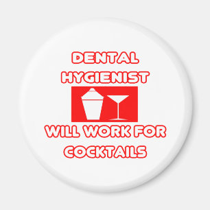 Zahnarzt...arbeitet für Cocktails. Magnet
