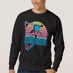 Zahnarzt Dental Zahnheilkunde Retro Dental Team Sweatshirt