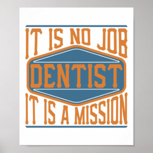 Zahnarzt - es ist keine Arbeit, es ist eine Missio Poster