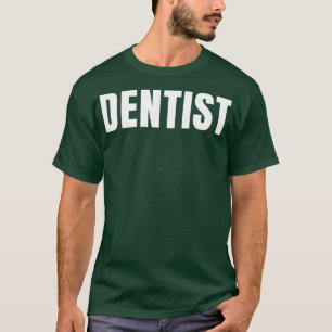 Zahnarzt Funny Job Titel Beruf Geburtstagsgeschenk T-Shirt