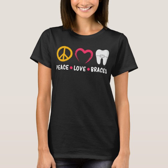 Zahnarzt Funny Orthodontist Liebe Braces T-Shirt (Vorderseite)