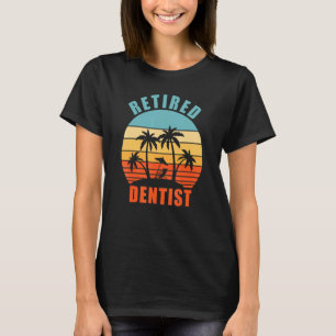 Zahnarzt im Ruhestand, Zahnmedizin, Glücklicher Ru T-Shirt