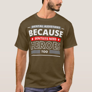 Zahnarzt, weil Zahnärzte auch Helden brauchen T-Shirt