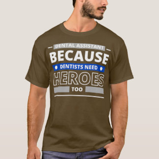 Zahnarzt, weil Zahnärzte auch Helden brauchen T-Shirt