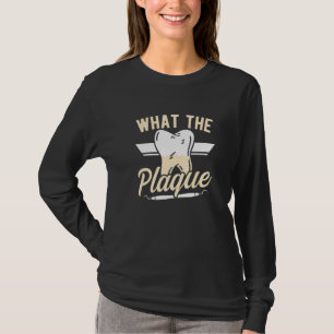 Zahnarzt Zahnarzthelferin Zahnarzt Was ist die Pla T-Shirt