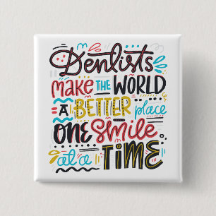 Zahnärzte machen die Welt einen besseren Platz Button