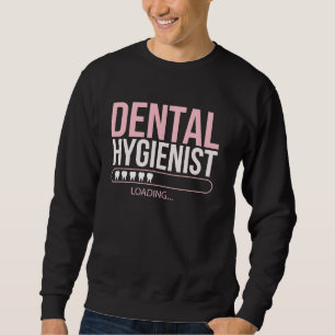 Zahnarzthygienistin Ladung Zähne Funny Spaß Sweatshirt