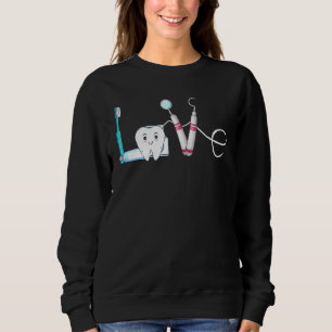 Zahnärztin Liebe Zahnhygiene Zähne Zahndontie Sweatshirt
