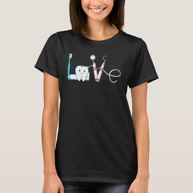 Zahnärztin Liebe Zahnhygiene Zähne Zahndontie T-Shirt (Vorderseite)