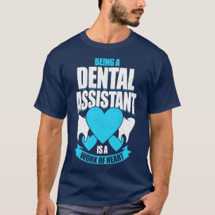 Zahnärztin zu sein ist ein Werk des Herzens T-Shirt