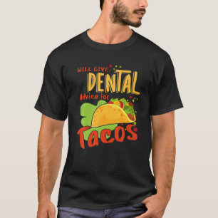 Zahnärztliche Beratung Tacos Zahnhilfe Zahnärztlic T-Shirt