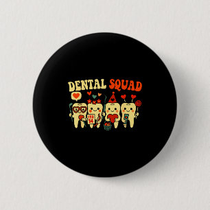 Zahnärztliche Schwester Squad Valentinstag Zähne h Button
