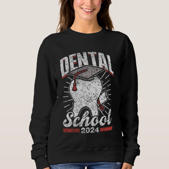 Zahnarztschule 2024 Zahnarztstudium Sweatshirt (Vorderseite)
