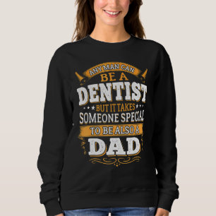 Zahnarztzahnärztin Vater Dental Daddy Vathers Day Sweatshirt
