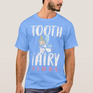 Zahnfee-vibes Zähne Zahnarzthygienist T-Shirt
