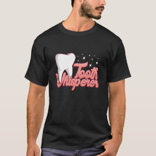 Zahnflüsterer-Assistent zahnärztlicher Labortechni T-Shirt