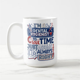Zahnhygienist immer rechts Spaß gibt Tasse