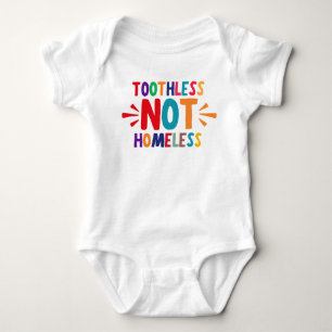 Zahnlos NICHT Obdachlos Lustiger Spruch Baby Strampler