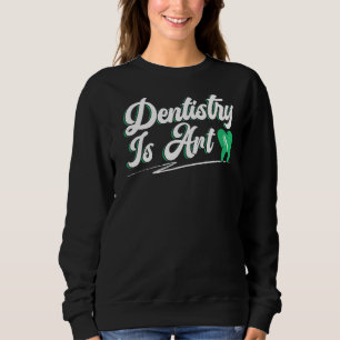 Zahnmedizin ist Zahnarzt Zahnmedizin Orale Vorsorg Sweatshirt
