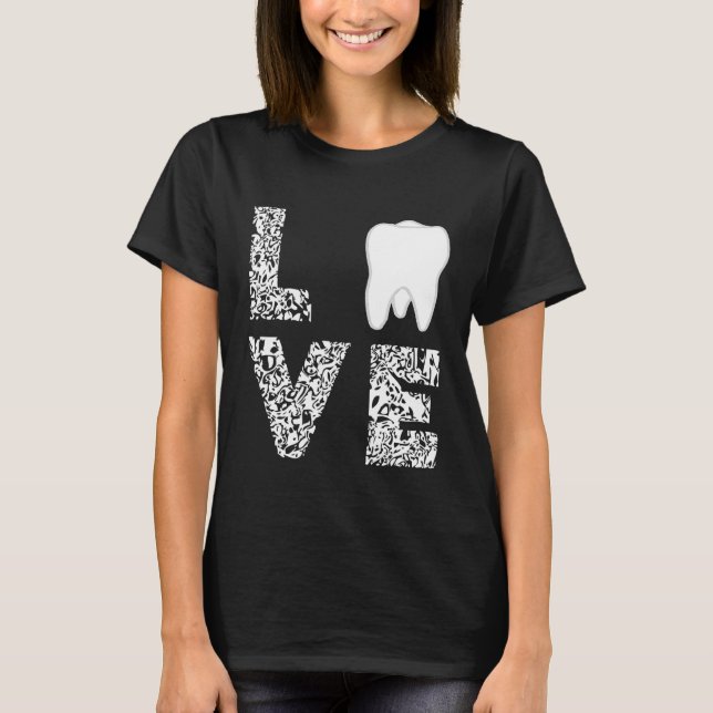 Zahnstooth-Liebe Zahnarzthygienist Mundhygiene T T-Shirt (Vorderseite)