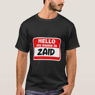 Zaid Hallo, mein Name ist Tshirt-Name auf Custom T-Shirt