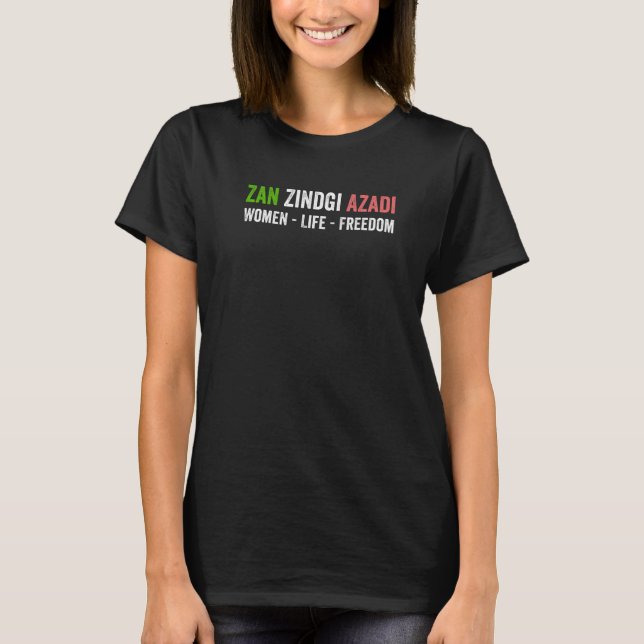Zan Zindgi Azadi  Women Life Freedom T-Shirt (Vorderseite)