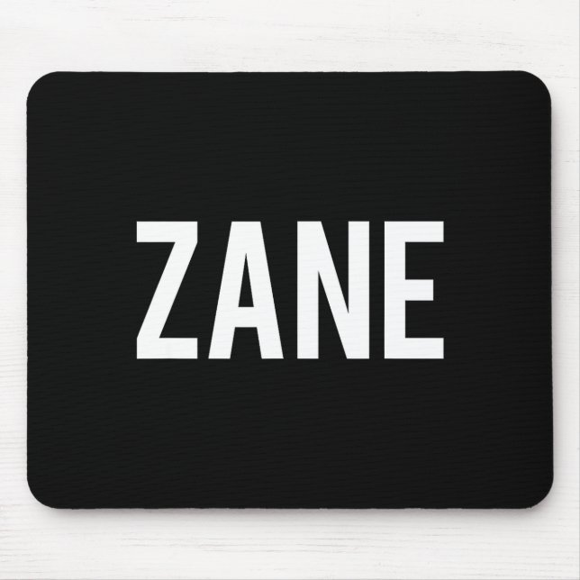 Zane - Cool New Funny Name Fan Gift Tee  Mousepad (Vorne)