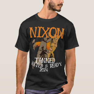 ZAR Gebräunt Erholt & Bereit NIXON 2032 Präsident T-Shirt