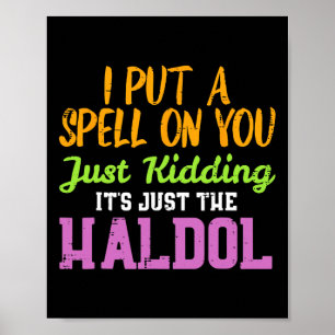 Zauber, der Haldol Fun Nurse Halloween Rn I. Poster