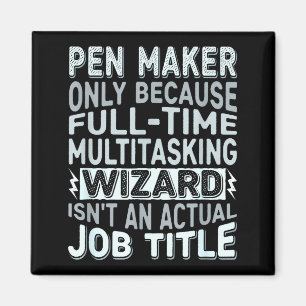 Zauberer Job Titel Zitat - Lustiger Stiftherstelle Magnet