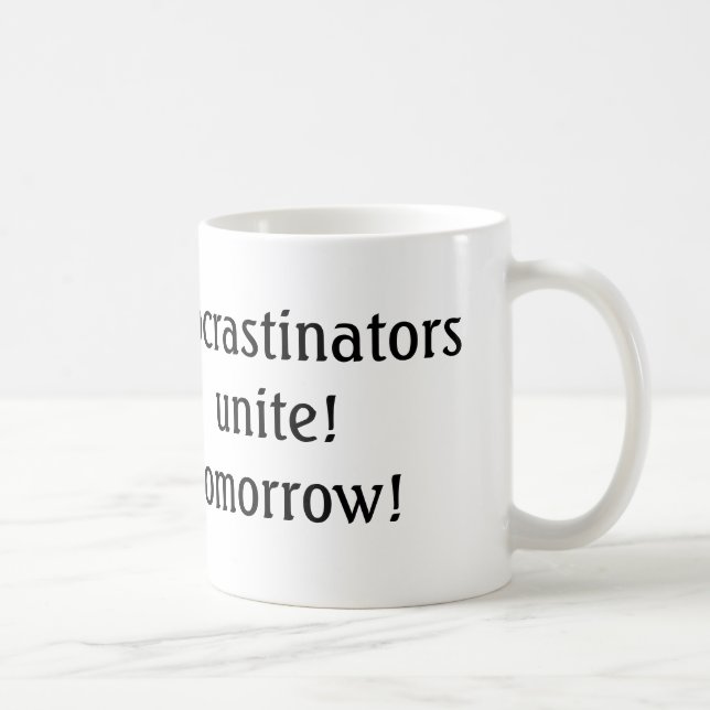 Zauderer vereinen sich morgen mit lustiger Tasse! Kaffeetasse (Rechts)