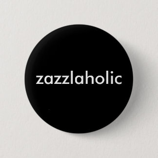 Zazzlaholisch Button
