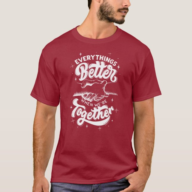 Zazzle better & Together T - Shirt (Vorderseite)